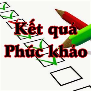  Kết quả chấm phúc khảo thi lần 1, học kỳ 1 (đợt 2), năm học 2020 - 2021