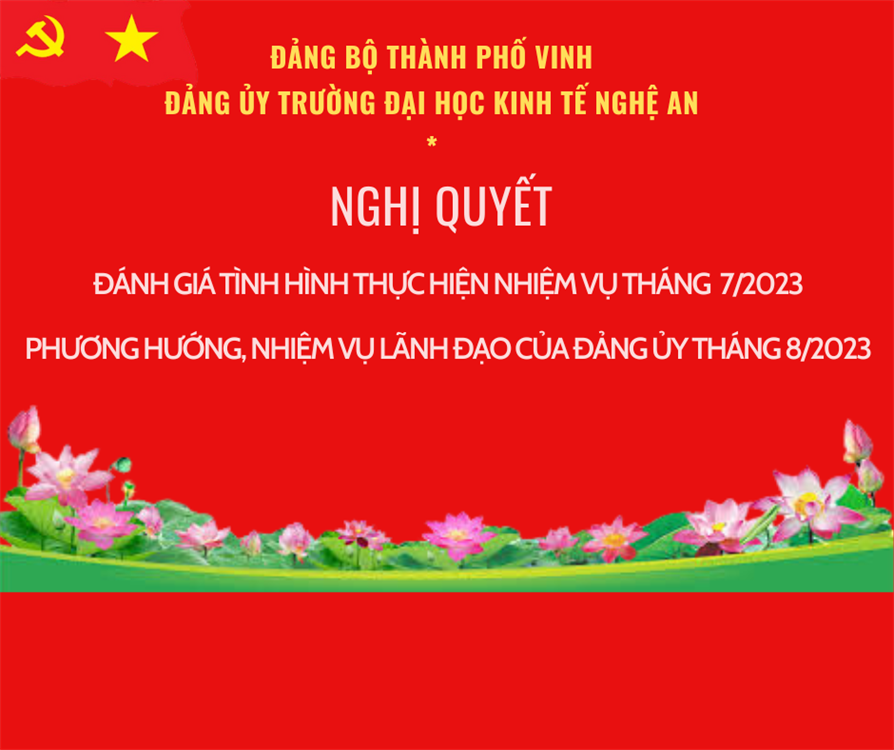 Nghị quyết đánh giá tình hình thực hiện nhiệm vụ tháng 7/2023. Phương hướng, nhiệm vụ lãnh đạo của Đảng ủy tháng 8/2023