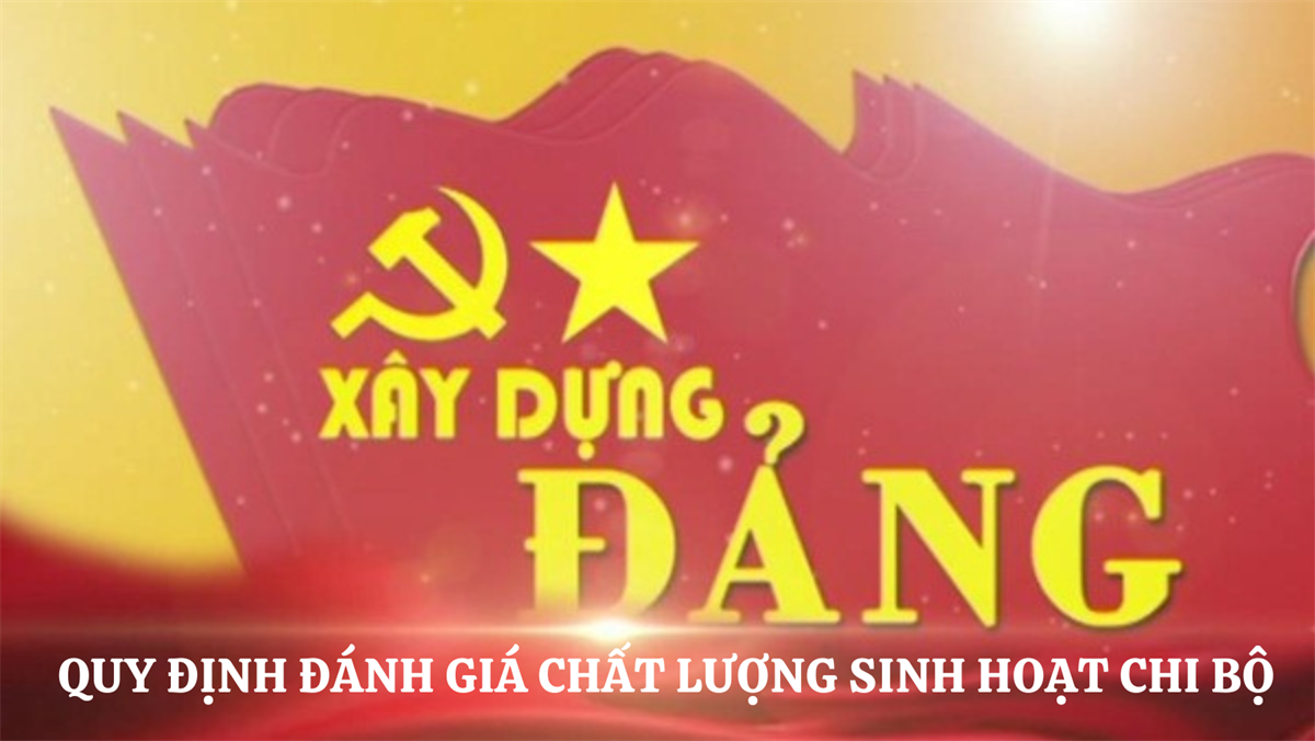 Quy định đánh giá chất lượng sinh hoạt chi bộ