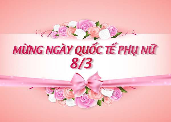 Nguồn gốc và ý nghĩa của ngày Quốc tế phụ nữ 08/3