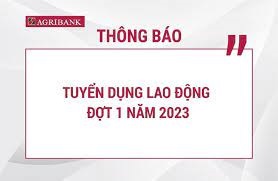 Ngân hàng Nông nghiệp (Agribank) chính thức thông báo tuyển dụng 559 chỉ tiêu đợt 1 năm 2023