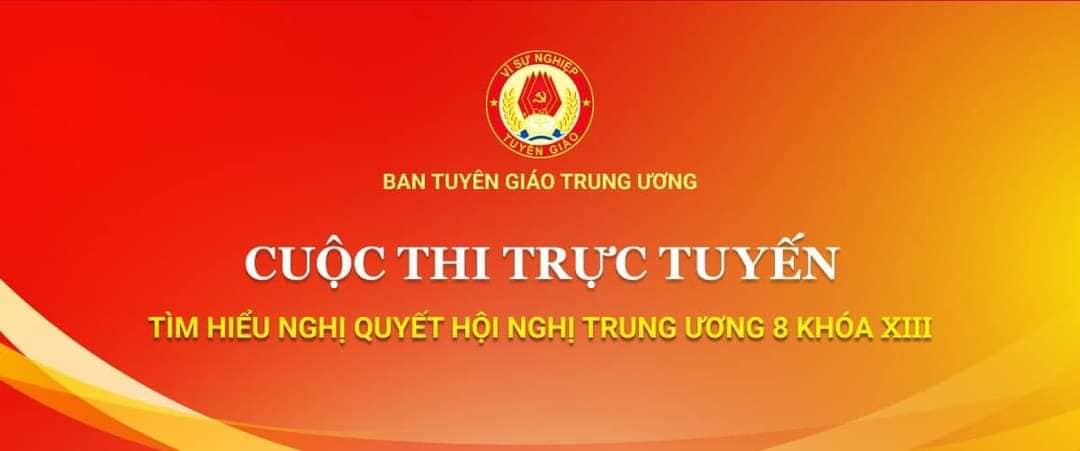 Cuộc thi trực tuyến tìm hiểu Nghị quyết Hội nghị Trung ương 8 khóa XIII