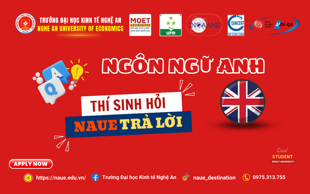 Trường Đại học Kinh tế Nghệ An: Những câu hỏi dành cho thí sinh 2K7 quan tâm xét tuyển ngành Ngôn ngữ Anh