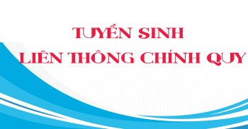 Thông tin tuyển sinh năm 2025 (Hệ Đại học Liên thông chính quy)