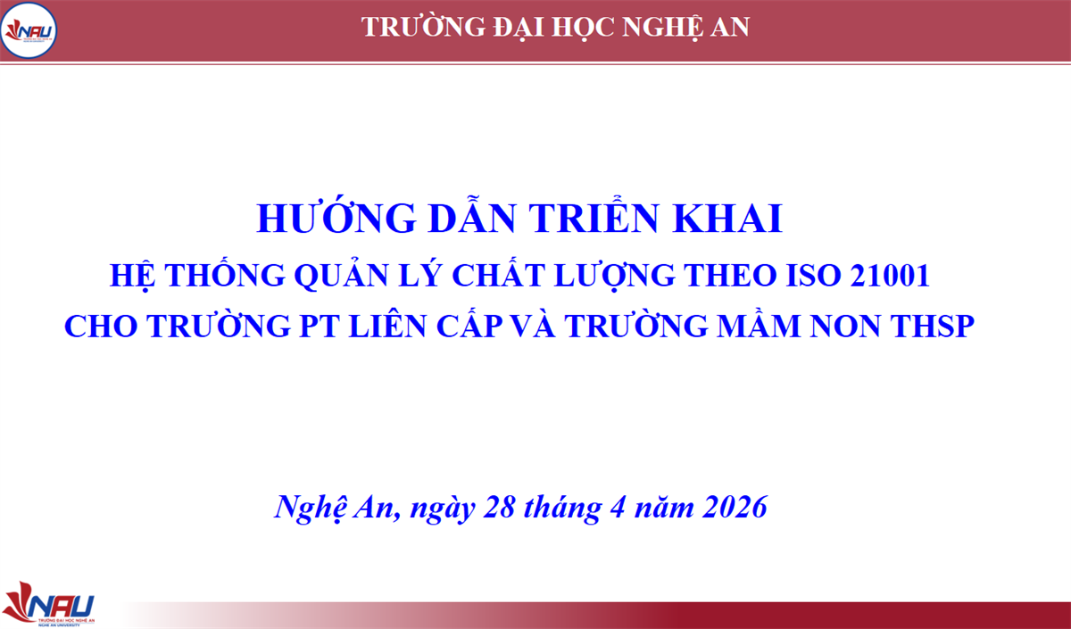 Trường Đại học Nghệ An triển khai Hệ thống quản lý chất lượng ISO 21001 cho khối Phổ thông và Mầm non Thực hành Sư phạm