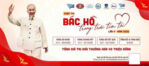 PHÁT ĐỘNG CUỘC THI “BÁC HỒ TRONG TRÁI TIM TÔI” - LẦN THỨ 5, NĂM 2026
