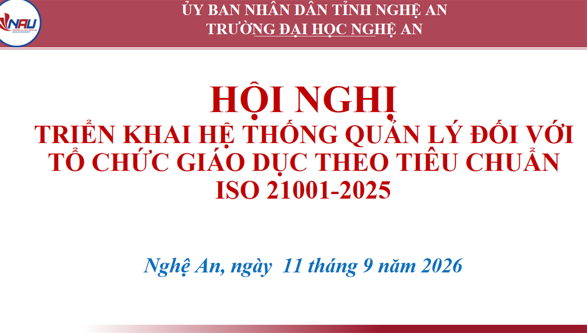 TRƯỜNG ĐẠI HỌC NGHỆ AN TRIỂN KHAI HỆ THỐNG QUẢN LÝ CHẤT LƯỢNG THEO TIÊU CHUẨN ISO 21001:2025 